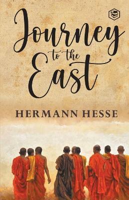 The Journey To The East - Hermann Hesse