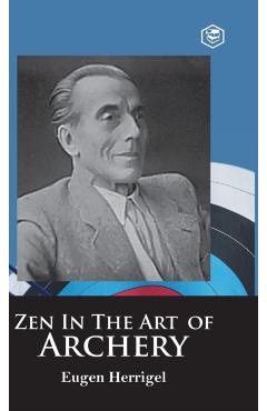 Zen in the Art of Archery - Eugen Herrigel