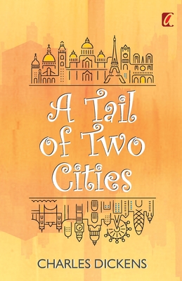 A Tail of two cities - Charles Dickens