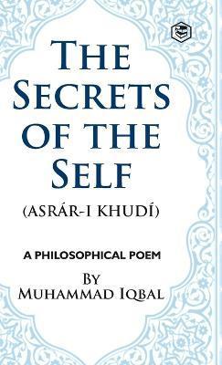 The Secrets of the Self - Muhammad Iqbal