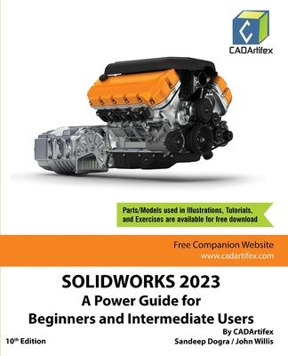 Solidworks 2023: A Power Guide for Beginners and Intermediate Users - Cadartifex