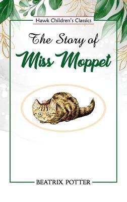 The Story of Miss Moppet - Beatrix Potter