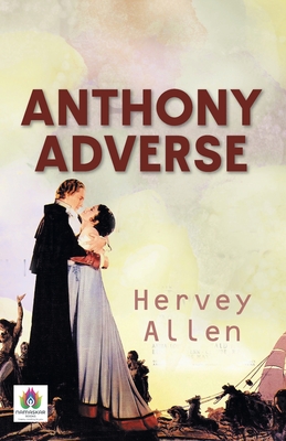 Anthony Adverse - Hervey Allen