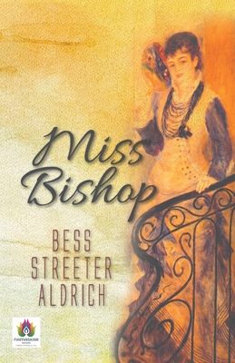 Miss Bishop - Bess Streeter Aldrich