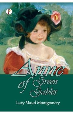 Poza produsului Anne of Green Gables - Lucy Maud Montgomery