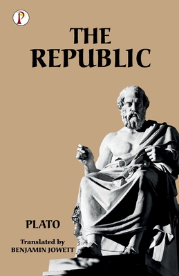 The Republic - Plato Benjamin Jowett