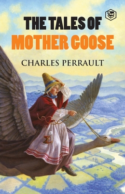 The Tales of Mother Goose - Charles Perrault