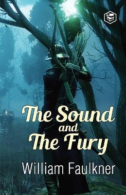 The Sound and The Fury - William Faulkner