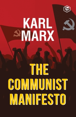 The Communist Manifesto - Karl Marx