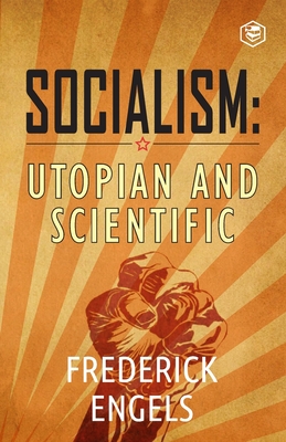 Socialism: Utopian and Scientific - Frederich Engels