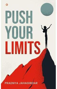 Coperta cărții 'Push Your Limits - Pradnya Jahagirdar'