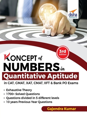Koncepts of Numbers in Quantitative Aptitude in CAT GMAT XAT CMAT MAT & Bank PO 3rd Edition - Gajendra Kumar