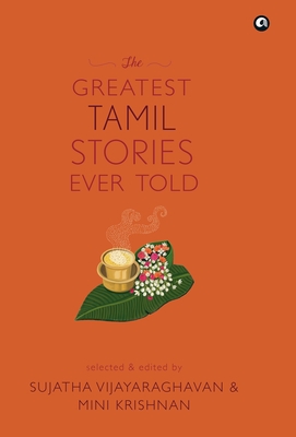 THE GREATEST TAMIL STORIES EVER TOLD (cover) - Sujatha Vijayaraghavan