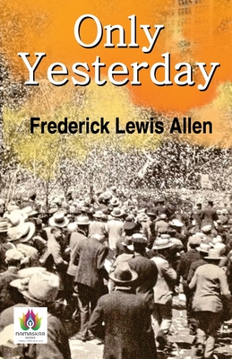 Only Yesterday - Frederick Allen Lewis