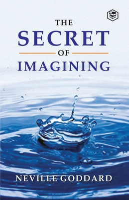 The Secret Of Imagining - Neville Goddard