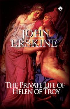 Poza produsului The Private Life of Helen of Troy - John Erskine
