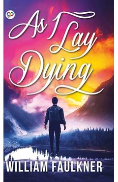 Poza produsului As I Lay Dying - William Faulkner