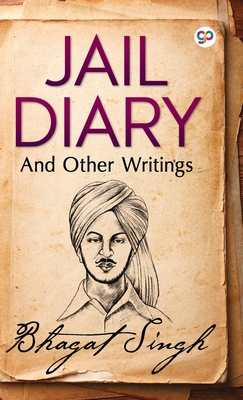 Jail Diary and Other Writings - Bhagat Singh