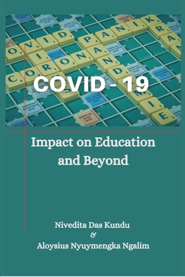 Covid-19: Impact on Education and Beyond` - Nivedita Das Kundu