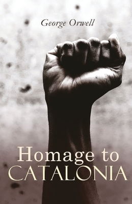 Homage to Catalonia - George Orwell