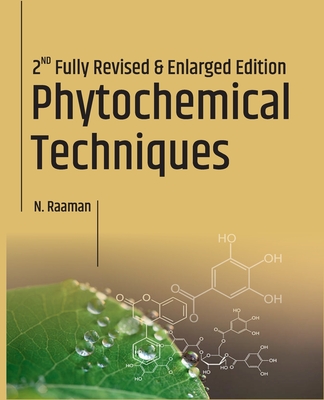 Phytochemical Techniques (2nd Revised And Enlarged Edition) - N. Raaman