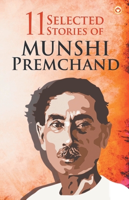 11 Selected Stories of Munshi Premchand - Munshi Premchand