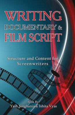 Writing documentary and Film Script - Yash Singhania