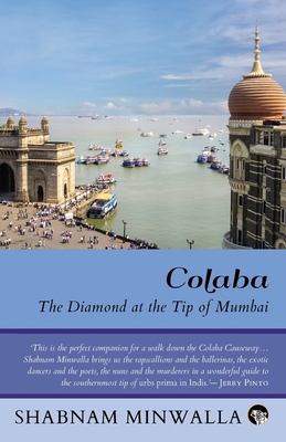 Colaba: The Diamond at the Tip of Mumbai - Shabnam Minwalla