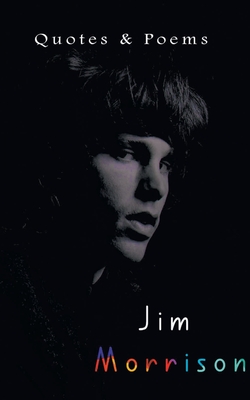 Jim Morrison: Quotes & Poems - Delhi Open Books