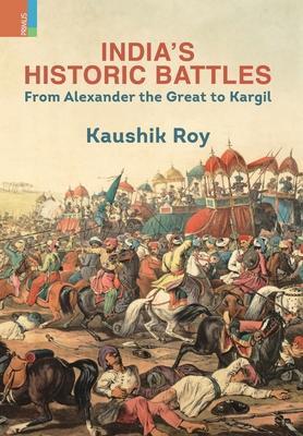 India's Historic Battles - Kaushik Roy