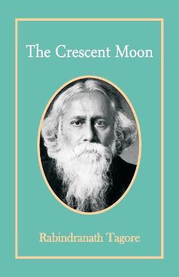 The Crescent Moon - Rabindranath Tagore