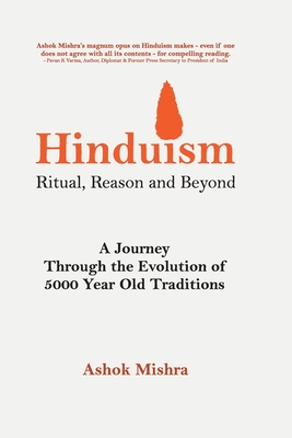 Hinduism - Ritual, Reason and Beyond - Ashok Mishra