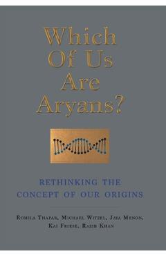 Poza produsului Which of Us Are Aryans?: Rethinking the Concept of O Ur Origins - Romila Thapar