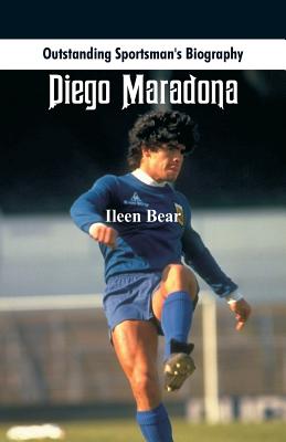 Outstanding Sportsman's Biography: Diego Maradona - Ileen Bear