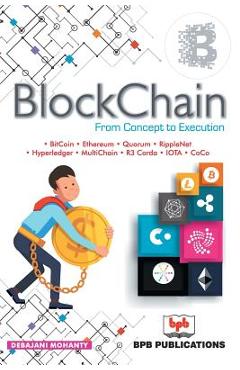 Coperta cărții 'Blockchain: From Concept to Execution-New - Debjani Mohanty'