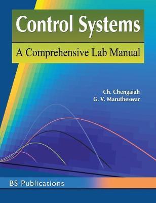 Control Systems: A Comprehensive Lab Manual - Chengaiah Ch