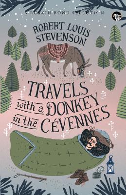 Travels With a Donkey in the Cévennes - Robert Louis Stevenson