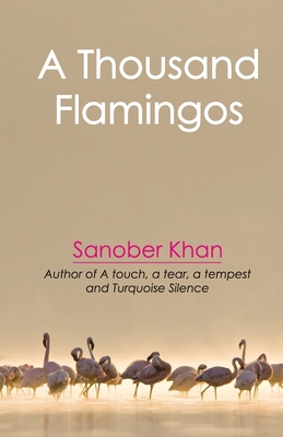 A Thousand Flamingos - Sanober Khan