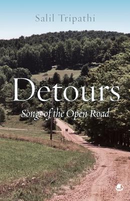 Detours: Songs of the Open Road - Salil Tripathi