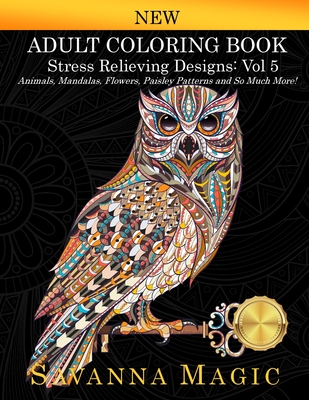 Adult Coloring Book: (Volume 5 of Savanna Magic Coloring Books) - Savanna Magic