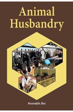 Coperta cărții 'Animal Husbandry - Arunabh Jha'