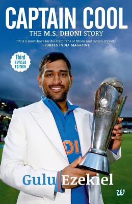 Captain Cool: The MS Dhoni Story - Gulu Ezekiel