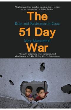 Poza produsului The 51 Day War: Ruin and Resistance in Gaza - Max Blumenthal