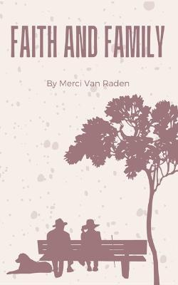Faith and Family - Merci Van Raden