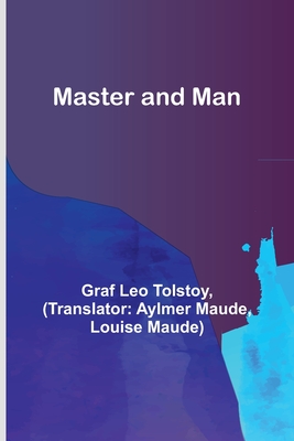 Master and Man - Graf Leo Tolstoy