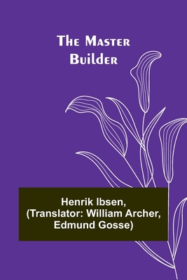 The Master Builder - Henrik Ibsen