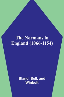 The Normans in England (1066-1154) - Bland Bell
