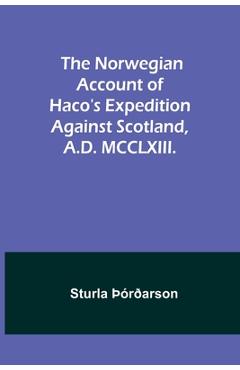 Coperta cărții 'The Norwegian account of Haco's expedition against Scotland, A.D. MCCLXIII. - Sturla Þórðarson'