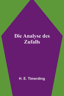 Die Analyse des Zufalls - H. E. Timerding