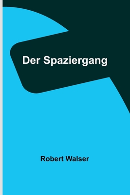 Der Spaziergang - Robert Walser